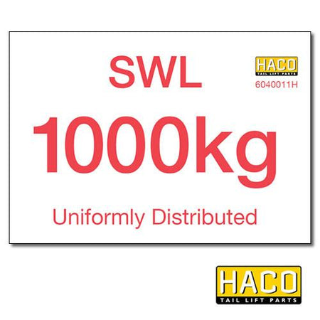 1000kg SWL Label HACO sign for tail lifts, compatible with Ratcliff Palfinger and Dhollandia, featuring bold red text on a white background.